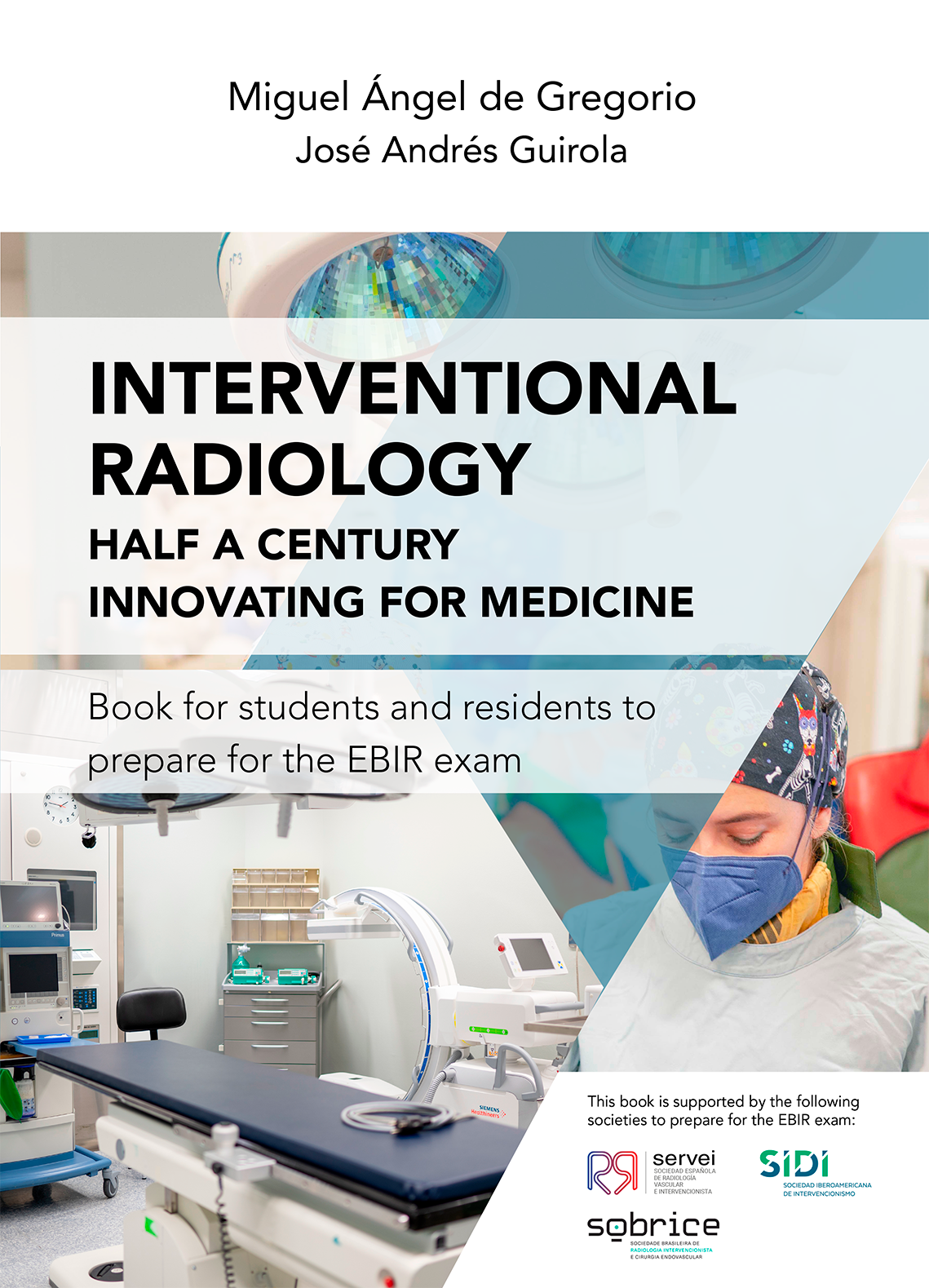 Interventional Radiology: Half a century innovating for medicine (English version)