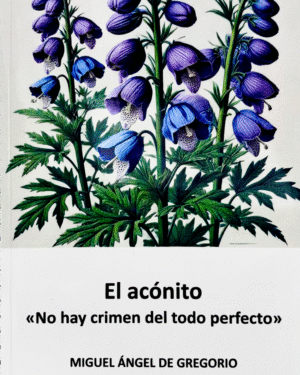 El acónito. "No hay crimen del todo perfecto"