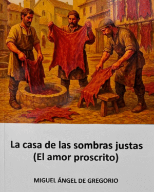 La casa de las sombras justas (El amor proscrito)